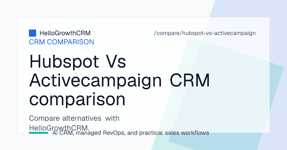 Comparison of HubSpot and ActiveCampaign across platform breadth, automation depth, sales pipeline features and typical buyer