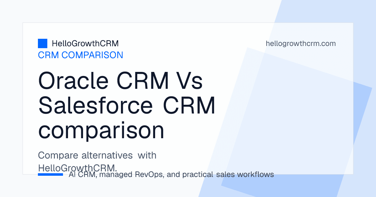 Oracle CRM vs Salesforce: Enterprise Heavyweights Compared for Sales Teams preview in HelloGrowthCRM sales workspace