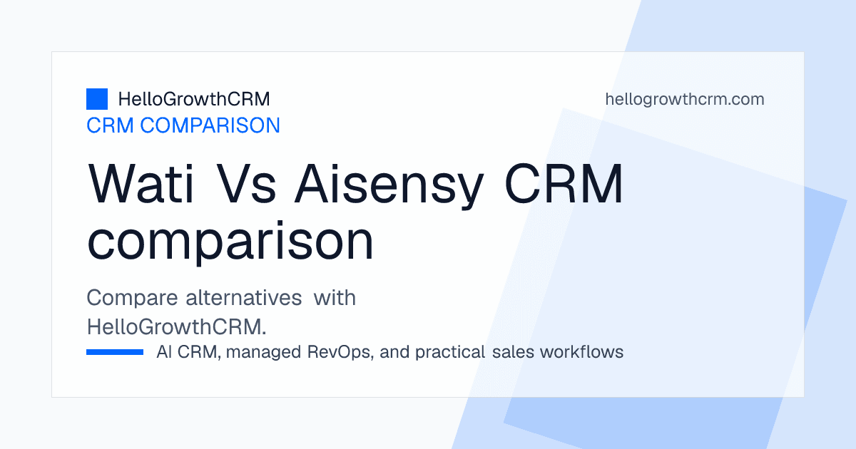 Comparison of Wati and AiSensy across shared inbox handling, broadcast campaigns, automation and setup effort