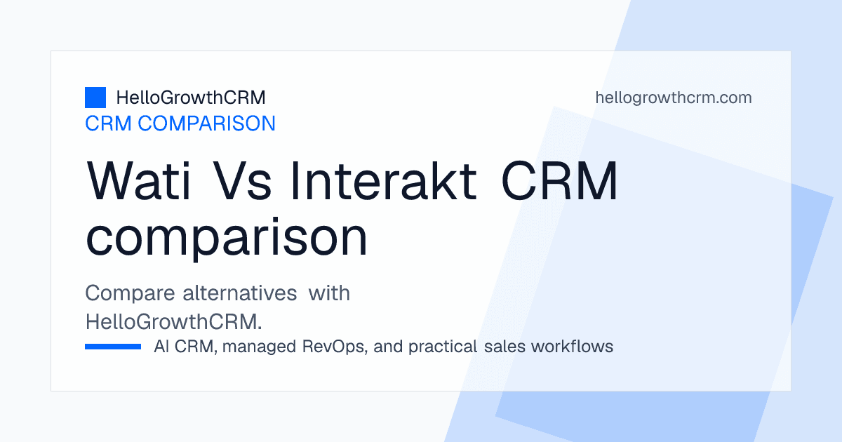 Comparison of Wati and Interakt across shared inbox handling, commerce messaging, automation and onboarding effort
