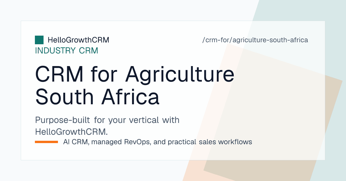 HelloGrowthCRM board for a South African agribusiness showing commercial farmer accounts by province, planting-season quotes, co-op channel deals and machinery pipelines