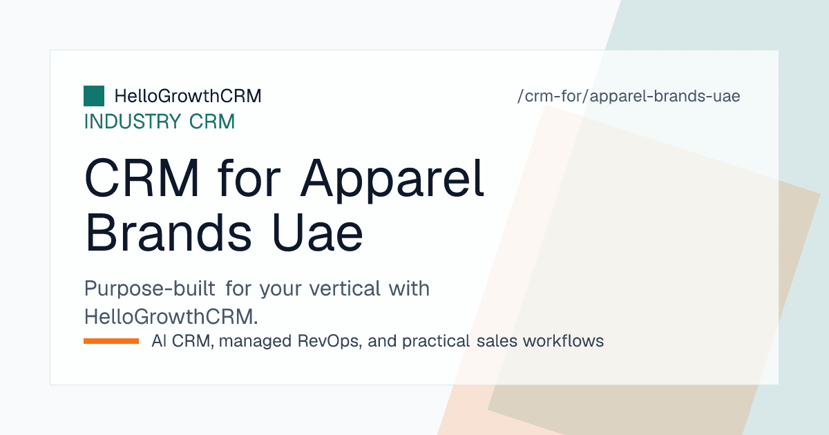 HelloGrowthCRM apparel brand view for the UAE showing seasonal buying windows, wholesale re-export enquiries and WhatsApp catalogue follow-ups