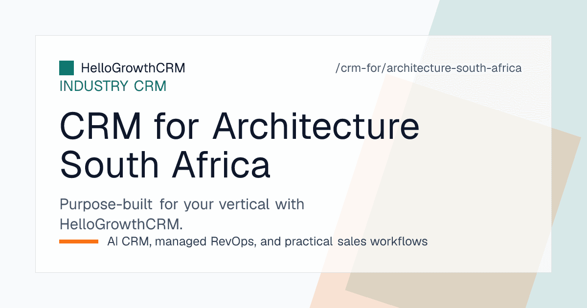 HelloGrowthCRM pipeline for a South African architectural practice showing enquiries, work stage fees, municipal approval milestones and outstanding rand invoices