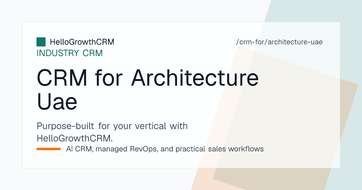 HelloGrowthCRM pipeline for a UAE architecture consultancy showing villa and fit-out enquiries, prequalification submissions, approval milestones and stage payments in dirhams