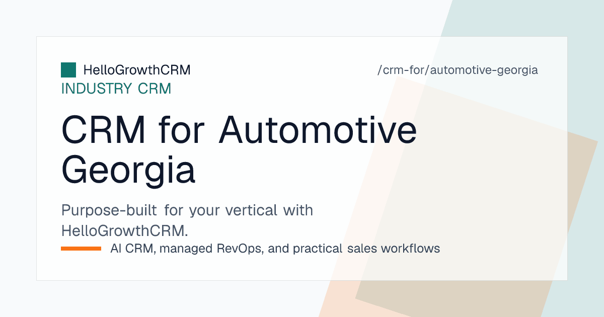 HelloGrowthCRM pipeline for a Georgia car dealership showing title tax questions, emissions reminders and trade appraisal follow-up