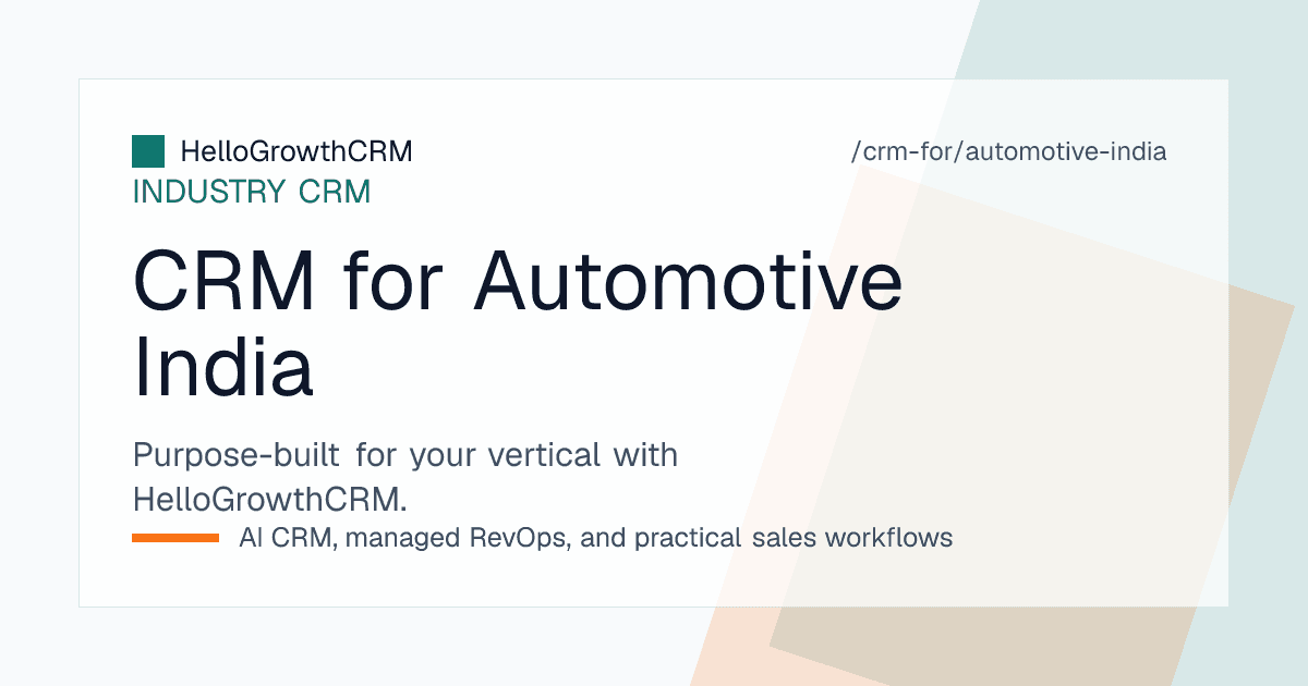 HelloGrowthCRM pipeline for an Indian car dealership showing portal enquiries, test drives, exchange evaluations, and delivery follow-ups