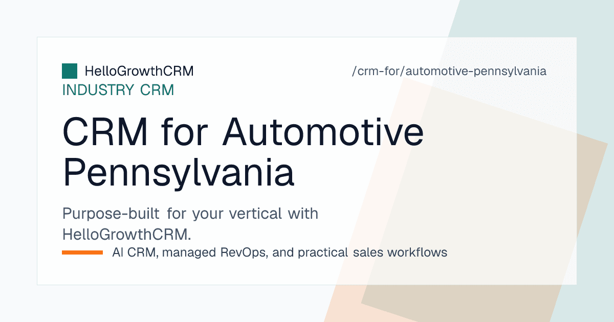 HelloGrowthCRM pipeline for a Pennsylvania car dealership showing inspection reminders, title paperwork milestones and regional pipelines