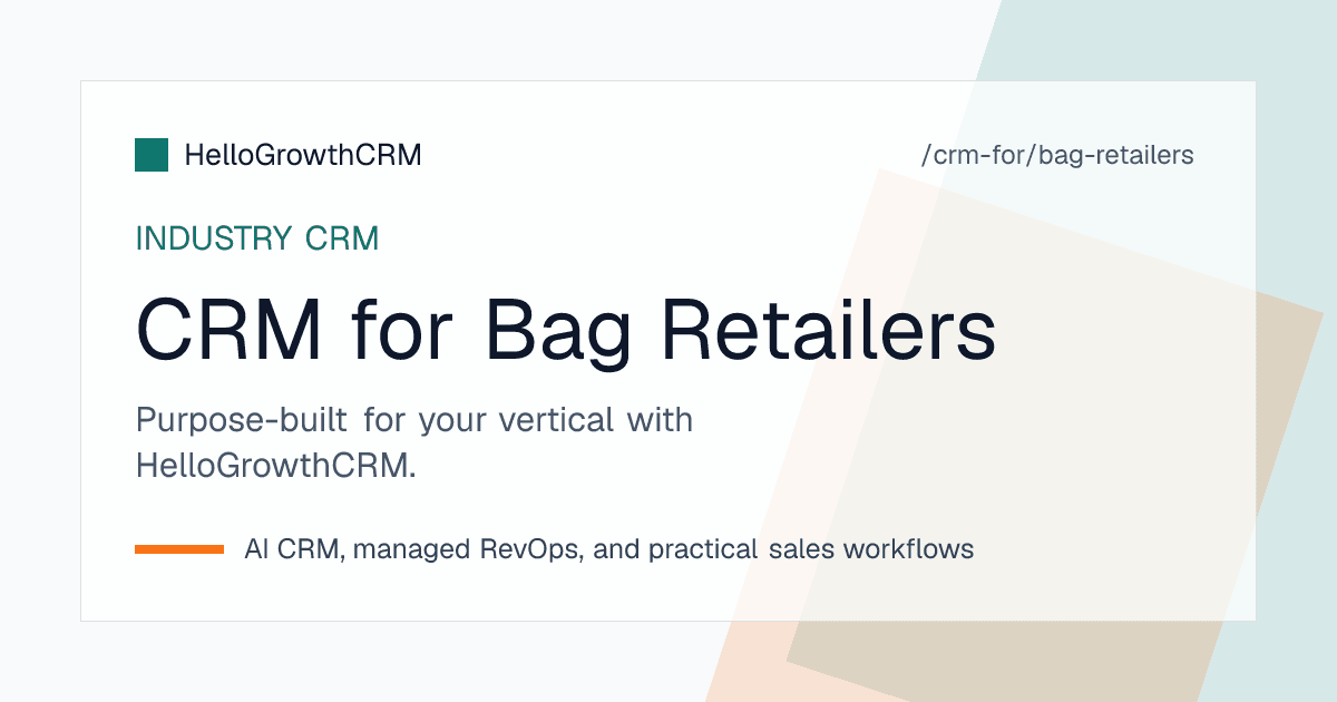 HelloGrowthCRM bag retailer view showing bulk enquiry pipeline, samples out for approval and the school season reorder list