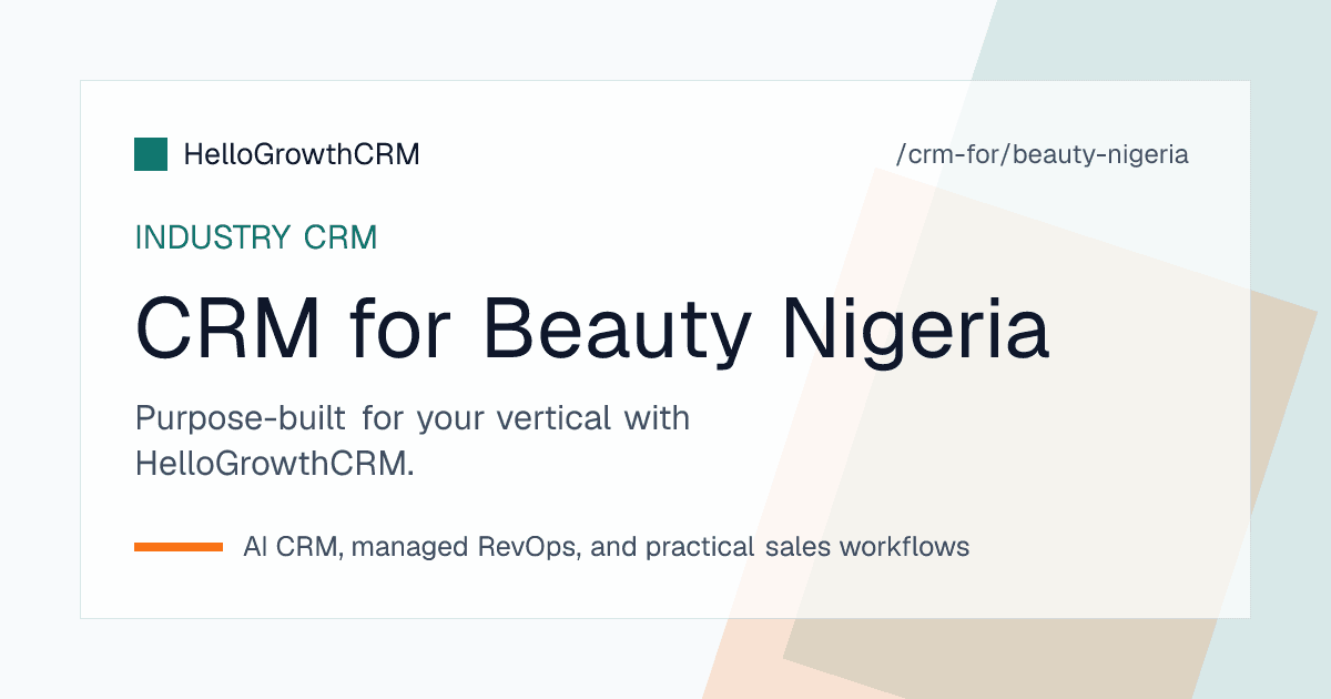 HelloGrowthCRM beauty distribution pipeline for a Nigerian brand showing market trader accounts, WhatsApp order threads, payment confirmation and reorder prompts