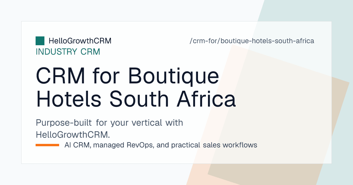 HelloGrowthCRM pipeline for a South African boutique hotel showing direct enquiries, agent allocations and deposits