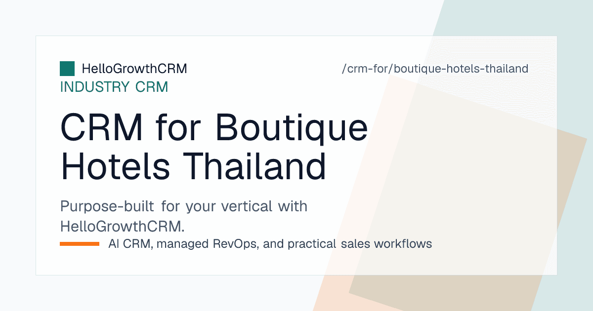 HelloGrowthCRM pipeline for a Thai boutique hotel showing direct enquiries, agent allotments and deposit status