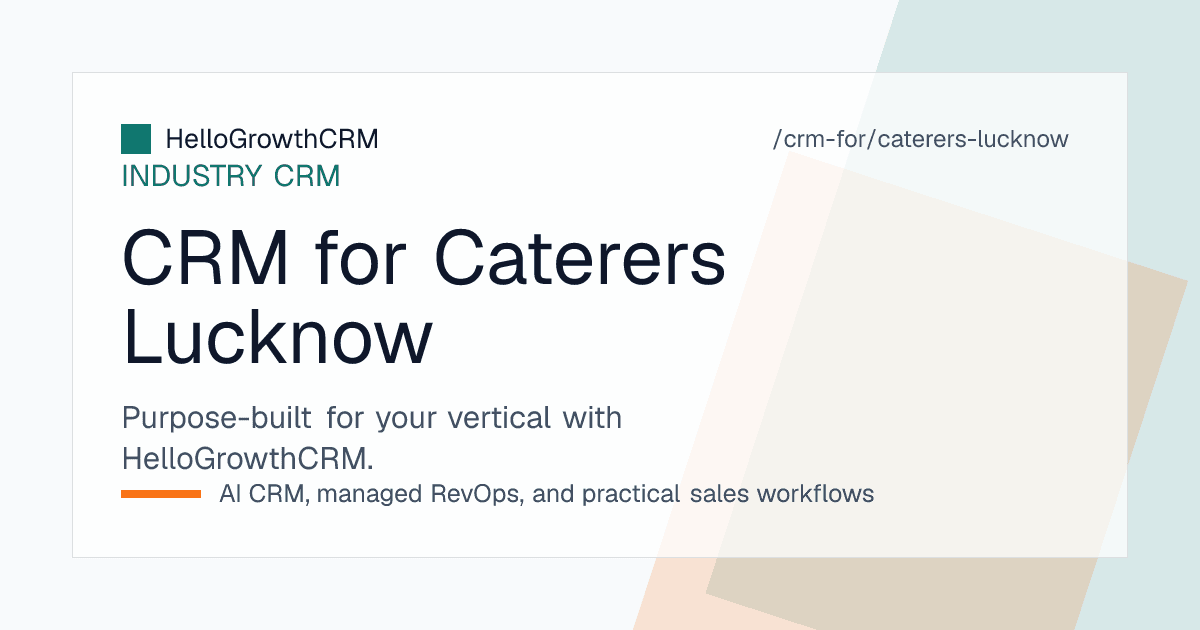 HelloGrowthCRM catering view showing function date enquiries, per plate quotes, tastings and advance tracking for a Lucknow caterer