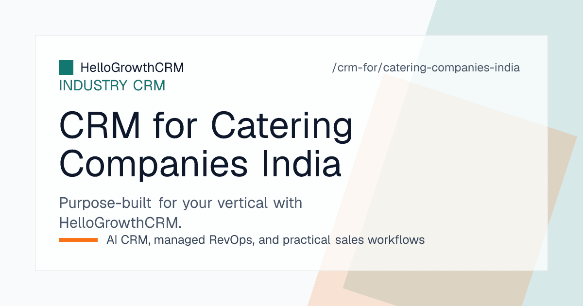 HelloGrowthCRM board for an Indian catering company showing wedding-season date capacity, per-plate quotes and tasting visits