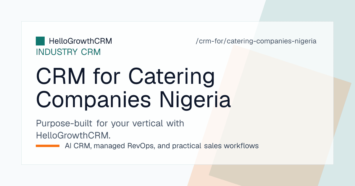 HelloGrowthCRM board for a Nigerian catering company showing social enquiries, per-head quotes, deposits and delivery runs