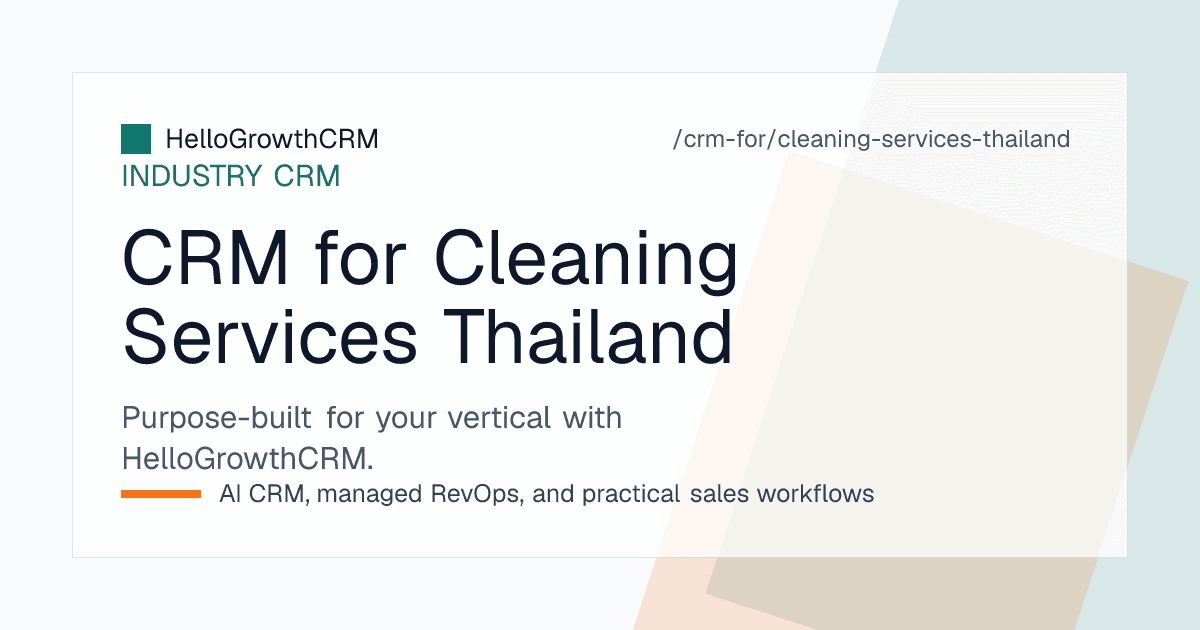 HelloGrowthCRM cleaning services pipeline for a Thai company showing chat enquiries, juristic person decisions, site surveys and monthly contract renewals