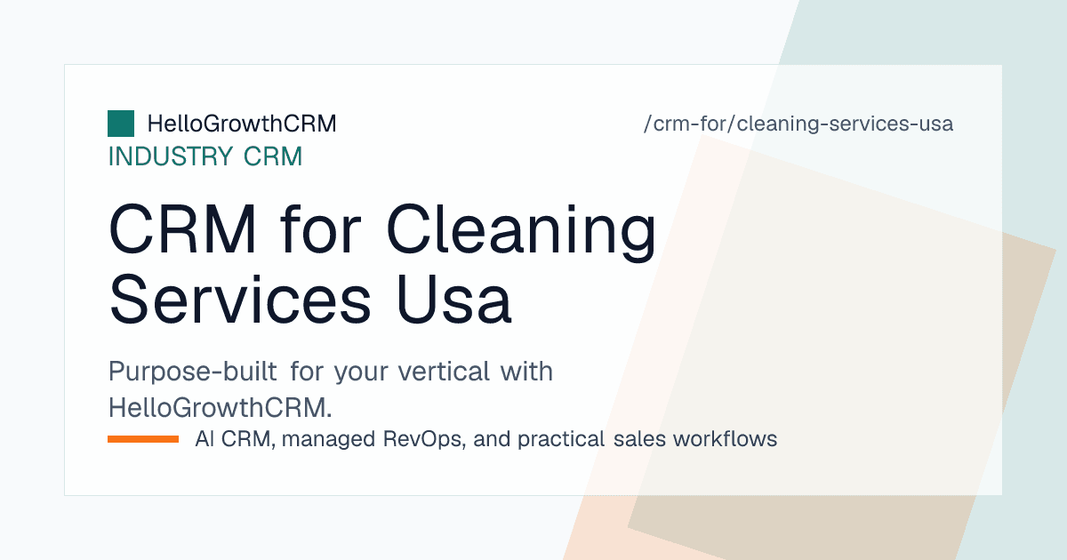 HelloGrowthCRM cleaning services pipeline for a US company showing lead response times, recurring plans, janitorial walkthrough bids and cancellation alerts