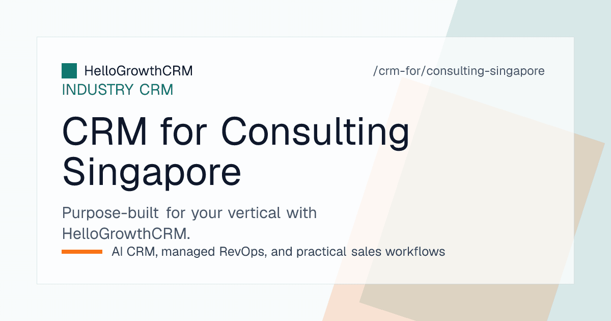 HelloGrowthCRM pipeline for a Singapore consulting firm showing regional group accounts, evaluation deadlines and referral network records