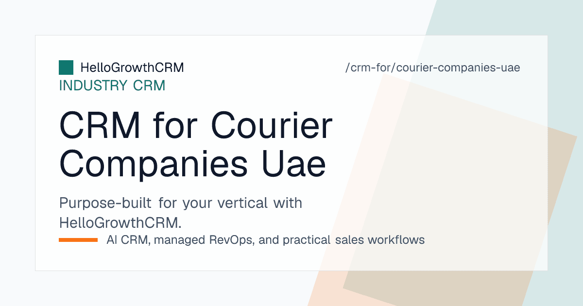 HelloGrowthCRM view for a UAE courier company showing emirate lane quotes, seller onboarding, cash collection queries and credit term records