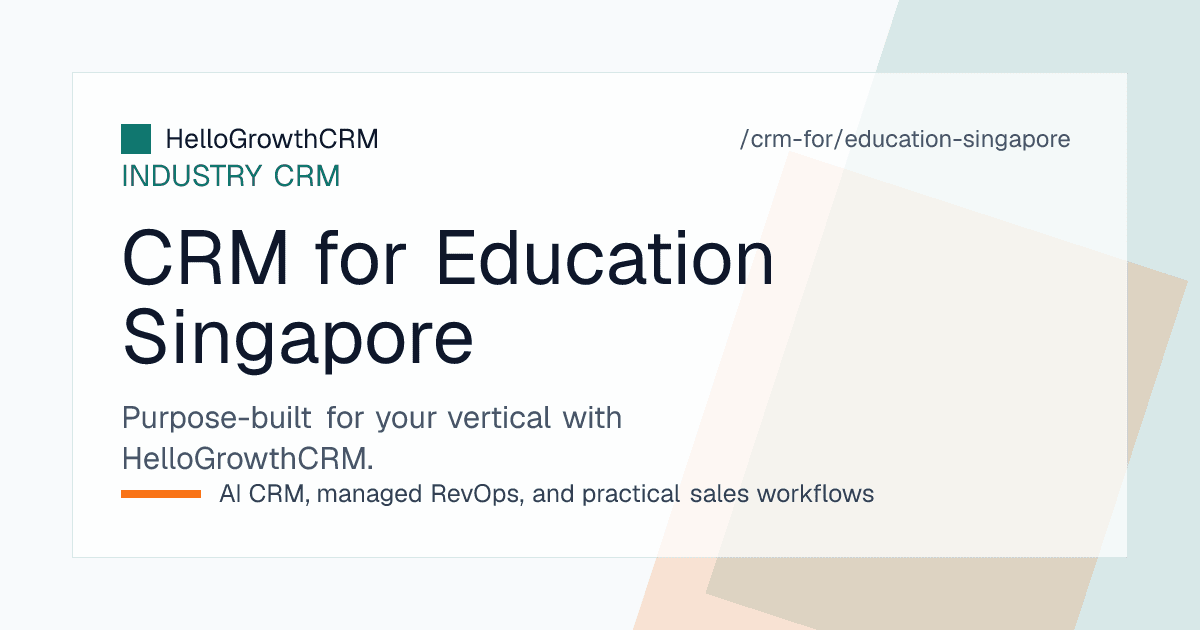 HelloGrowthCRM education CRM for Singapore showing parent enquiries, trial class bookings, class capacity and term renewal follow-up