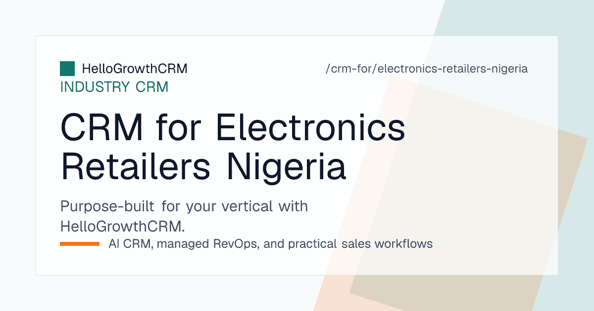 HelloGrowthCRM enquiry queue, WhatsApp inbox, payment evidence and delivery tracker for a Nigerian electronics retailer
