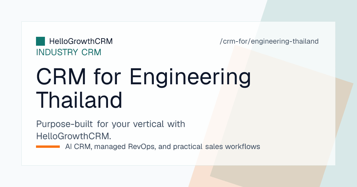 HelloGrowthCRM engineering pipeline for a Thai firm showing plant enquiries, baht quotations, approval stages and purchase order tracking