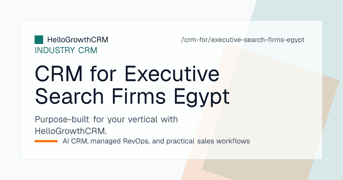 HelloGrowthCRM showing a leadership hiring mandate pipeline, client development board and fee milestone ageing for an Egyptian executive search firm