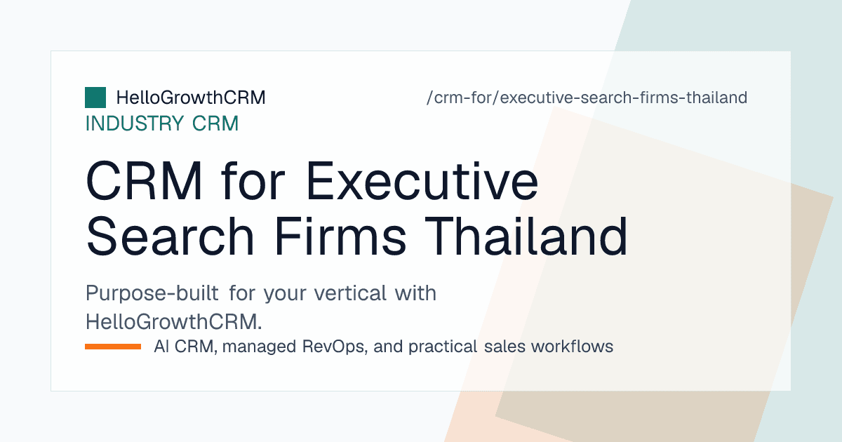 HelloGrowthCRM showing a Thai executive search mandate pipeline, bilingual candidate attributes and baht fee milestone tracking
