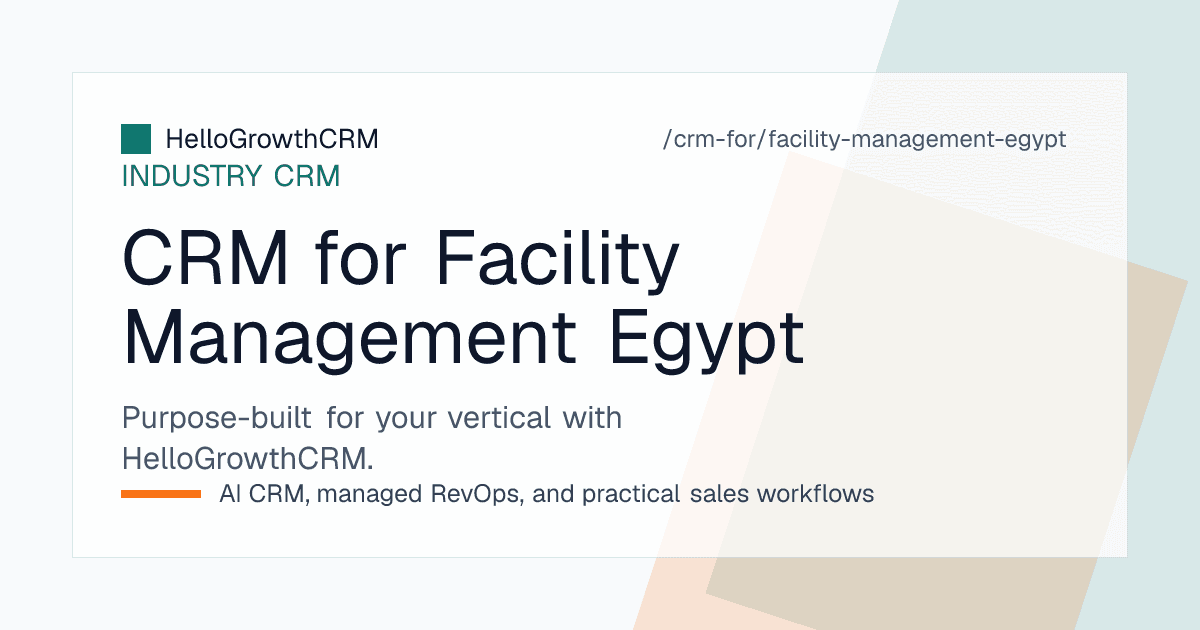 HelloGrowthCRM pipeline for an Egyptian facility management company showing compound enquiries, walkthrough stages, pound quotations and collections