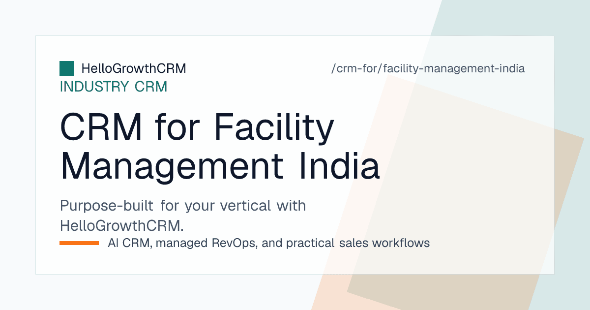 HelloGrowthCRM pipeline for an Indian facility management company showing enquiry sources, walkthrough stages, quotations and mobilisation tracking