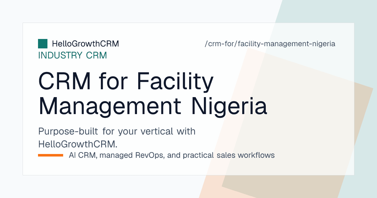 HelloGrowthCRM pipeline for a Nigerian facility management company showing estate enquiries, walkthrough stages, naira proposals and renewals
