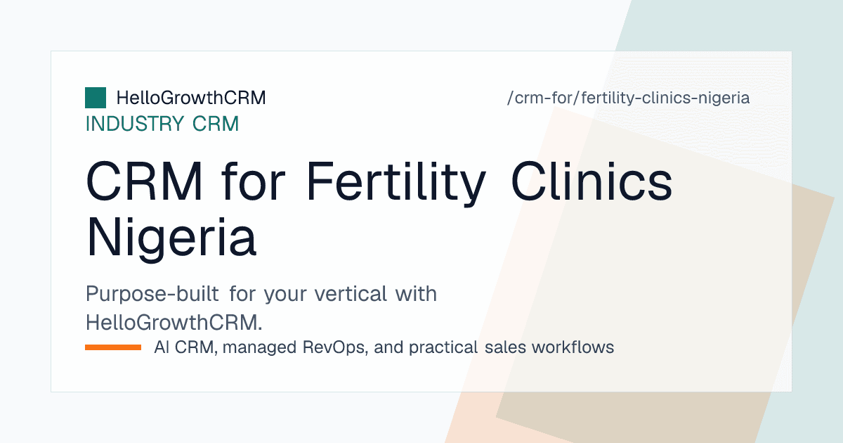 HelloGrowthCRM enquiry desk for a Nigerian fertility centre showing WhatsApp threads, callback lists and consultation bookings