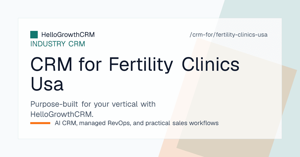 HelloGrowthCRM enquiry desk for a United States fertility practice showing referral intake, consultation booking and coordinator workload