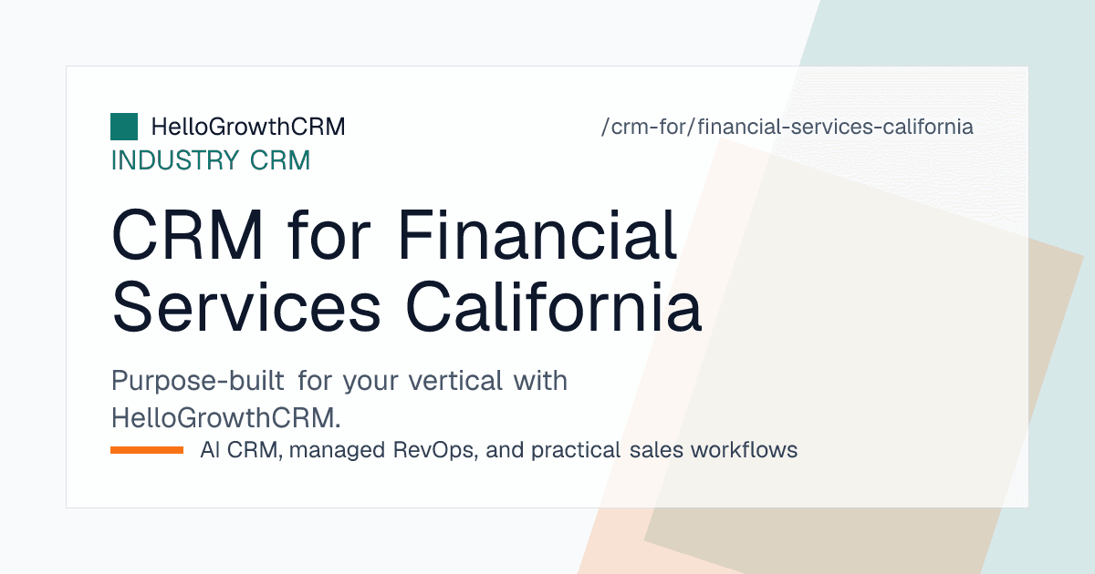 HelloGrowthCRM pipeline for a California financial services firm showing referral sources, meeting preparation briefs, consent logging and role-based access