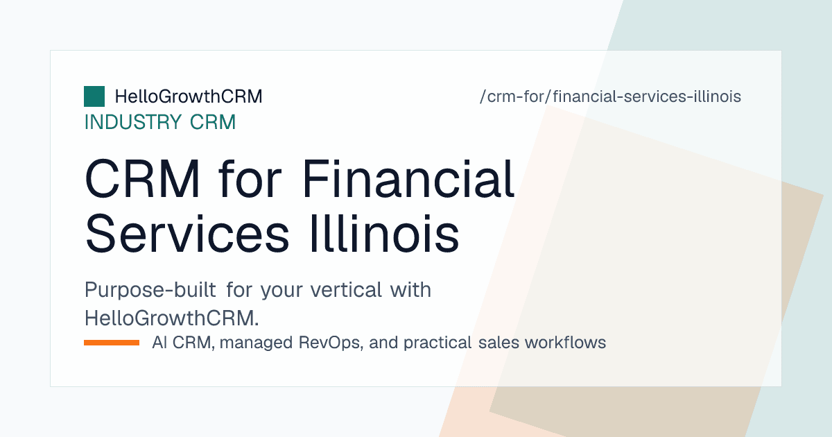 HelloGrowthCRM pipeline for an Illinois financial institution showing internal branch referrals, agricultural renewal windows, employer group sessions and consent logging