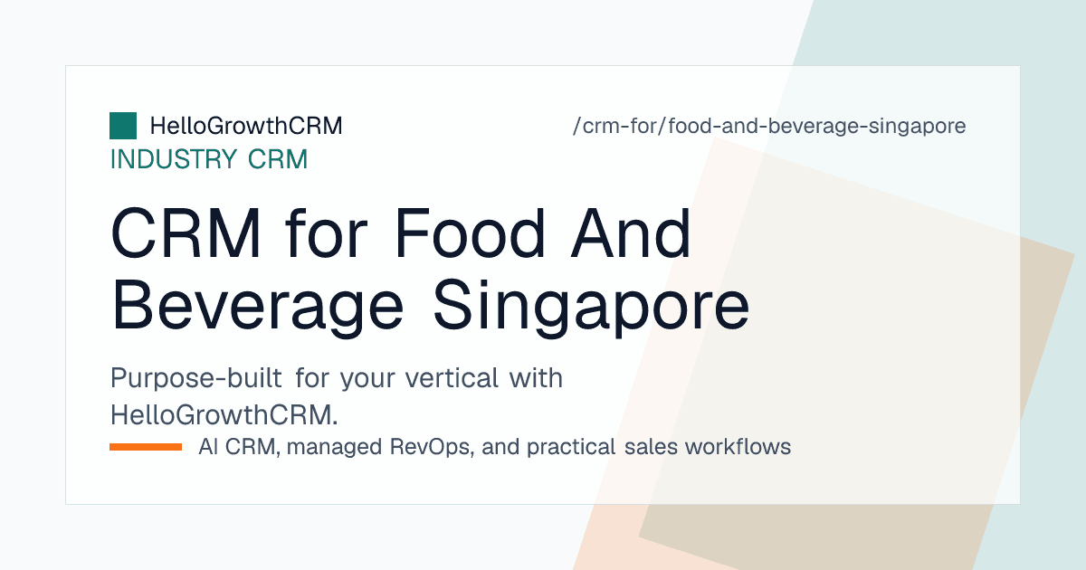 HelloGrowthCRM view for a Singapore food and beverage importer showing principal brand lines, kitchen sampling, catering contract renewals and regional appointments