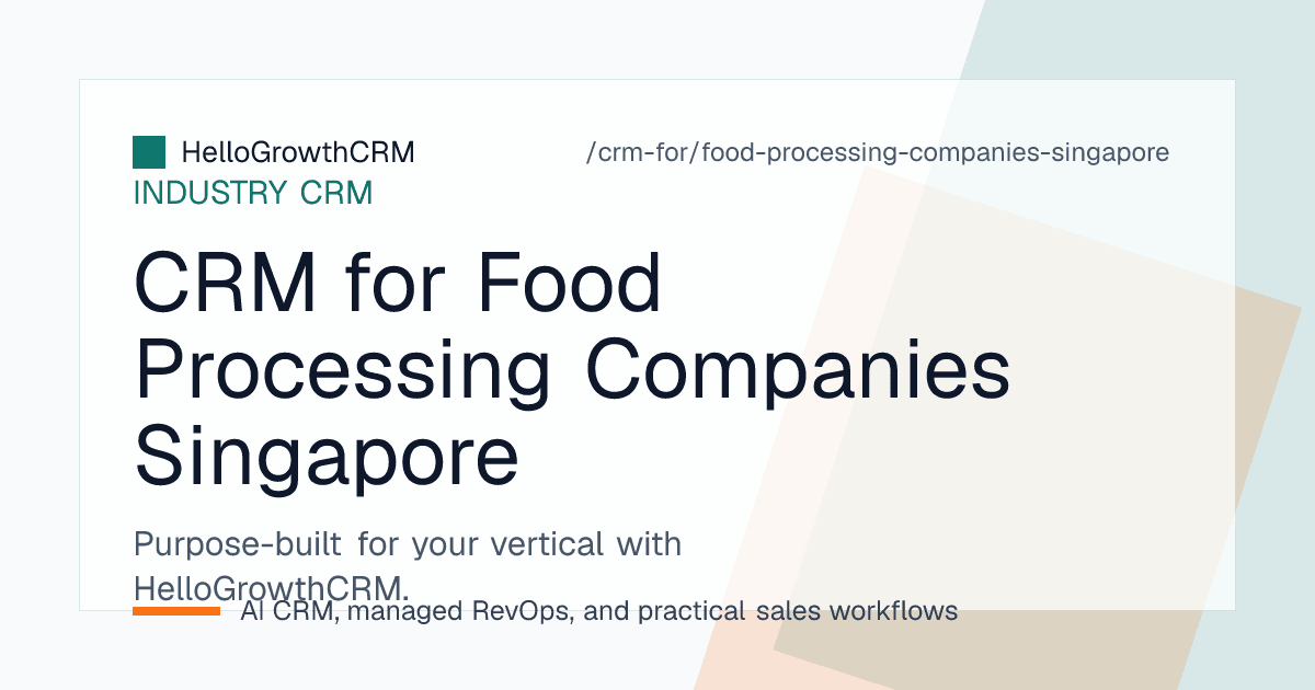 HelloGrowthCRM food service tender pipeline, supermarket listing board and sample dispatch tracker for a Singapore food processing company
