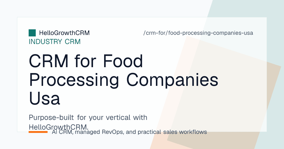 HelloGrowthCRM co-packing enquiry pipeline, sample tracker and broker and distributor account board for a United States food processing company