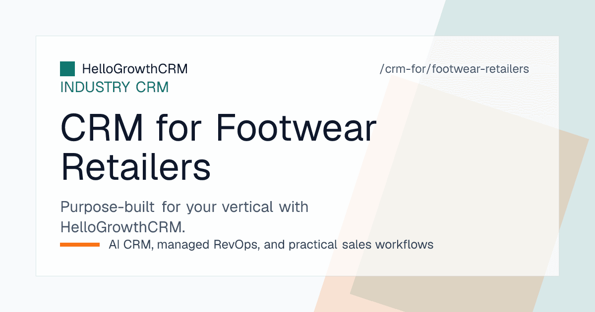 HelloGrowthCRM footwear retail workspace showing the size-out callback register, institutional bulk order pipeline and store-wise conversion report