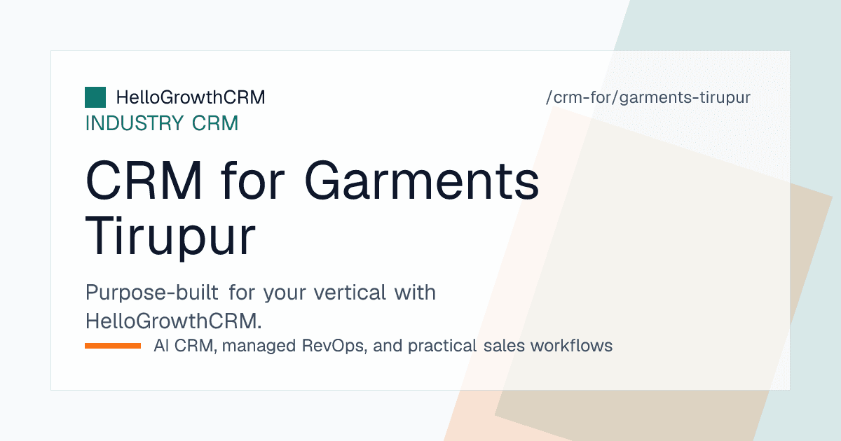 HelloGrowthCRM garment view showing buyer enquiries, sampling stages and costing versions for a Tirupur knitwear unit