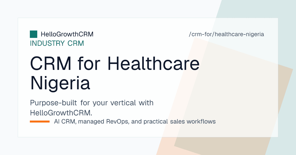 HelloGrowthCRM healthcare CRM for Nigeria showing a WhatsApp enquiry inbox, HMO authorisation stages and a corporate retainer pipeline
