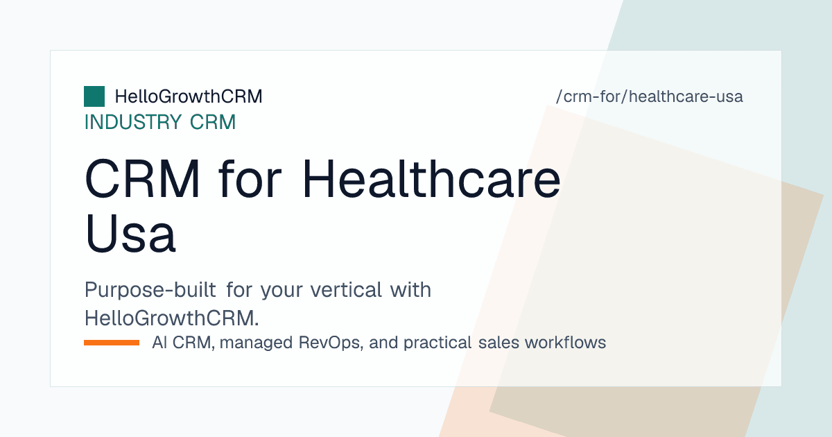 HelloGrowthCRM healthcare CRM for US practices showing an intake queue, missed call callbacks, authorization stages and referral tracking