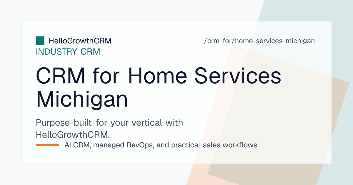 HelloGrowthCRM pipeline for a Michigan home services contractor showing short-season exterior work, winter service contracts, open estimates and furnace enquiries