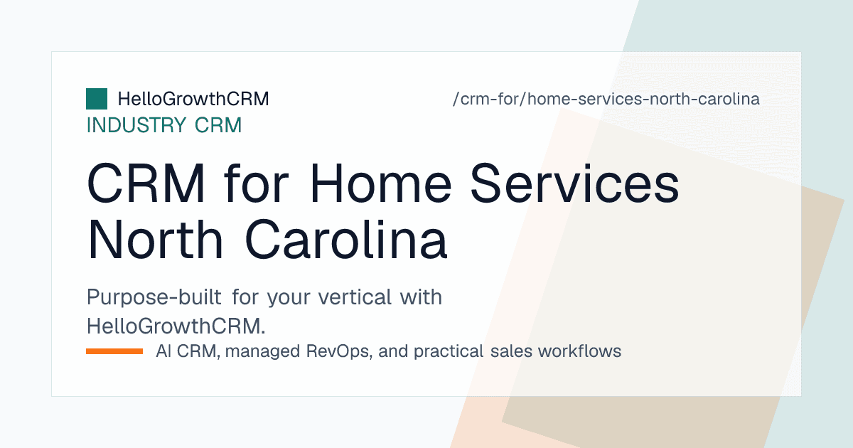 HelloGrowthCRM pipeline for a North Carolina home services contractor showing crawlspace surveys, heat pump service plans, coastal storm enquiries and open estimates