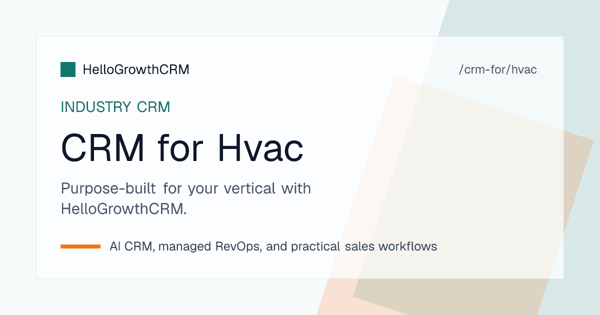 HelloGrowthCRM HVAC pipeline showing install leads, service agreement renewals, and technician handoffs