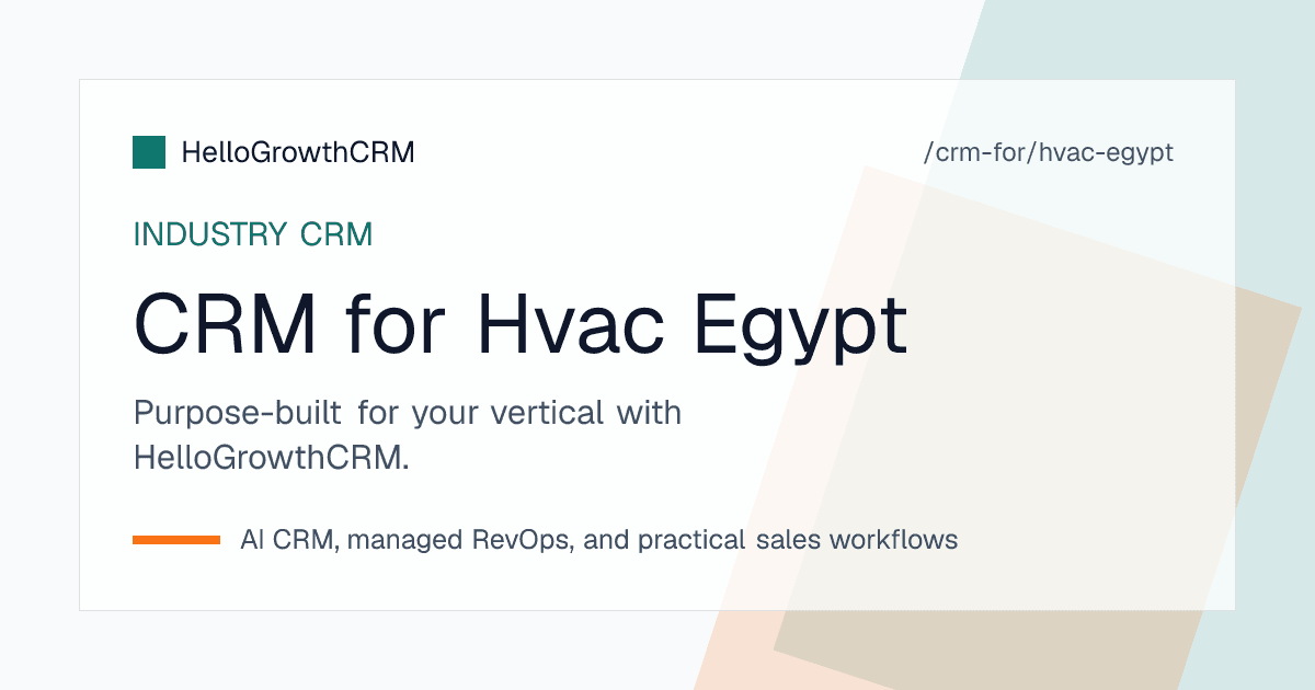 HelloGrowthCRM HVAC pipeline for an Egyptian company showing enquiries, site surveys, installation quotes, maintenance contracts and instalment follow up