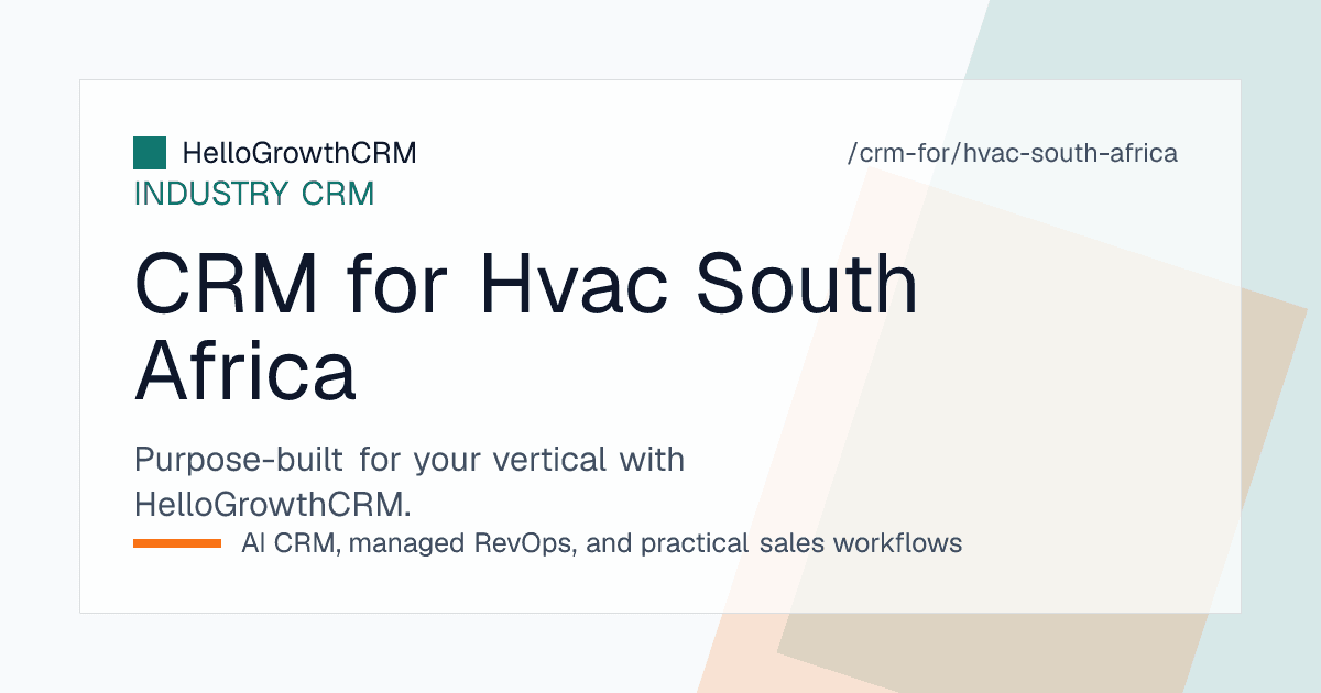 HelloGrowthCRM HVAC pipeline for a South African contractor showing managing agent enquiries, installation quotes, service contracts and renewal reminders