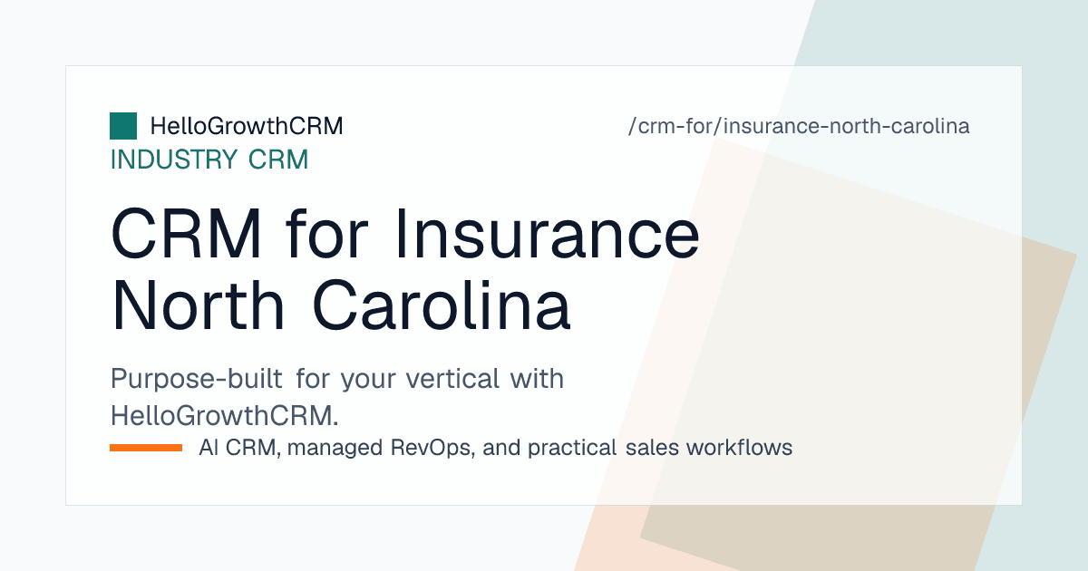 HelloGrowthCRM pipeline for a North Carolina insurance agency showing coastal property submissions, inland growth market quotes and renewal reviews