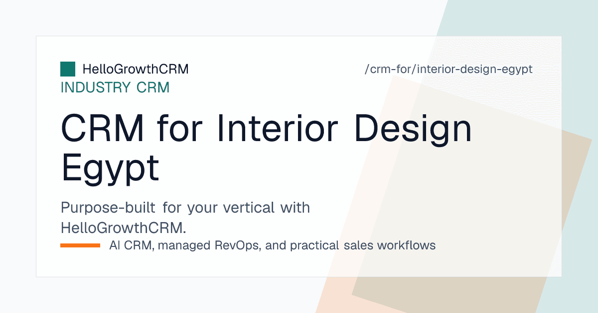 HelloGrowthCRM board for an Egyptian interior design studio showing compound enquiries, design fee stages and supervision retainers