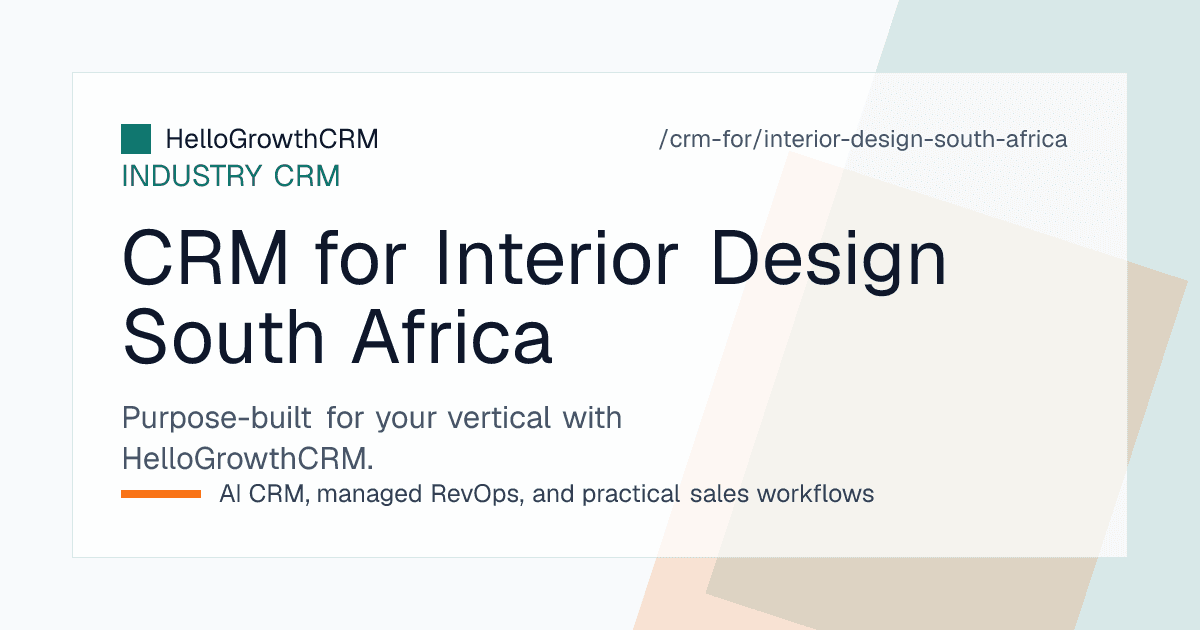 HelloGrowthCRM pipeline for a South African interior design studio showing renovation enquiries, quotes and procurement lead times