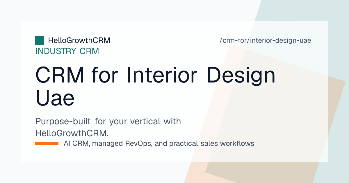 HelloGrowthCRM pipeline for a Dubai interior fit-out studio showing enquiries, approval milestones and variation tracking